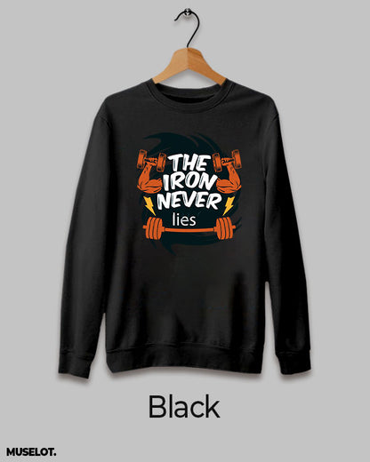 Iron never lies printed sweatshirt for women & men online in round neck and black  colour - Muselot