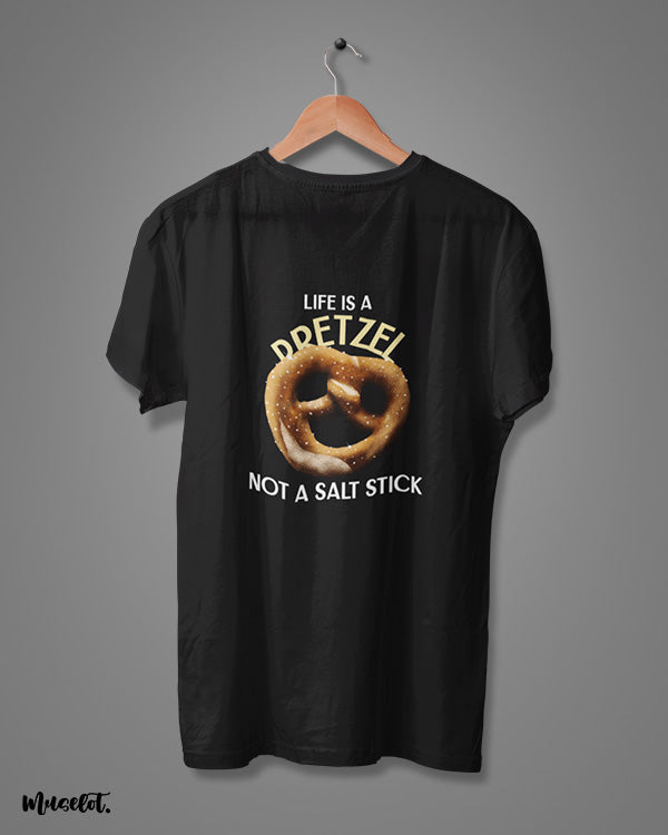 Life is a pretzel not a salt stick graphic illustrated printed t shirt in black colour at Muselot