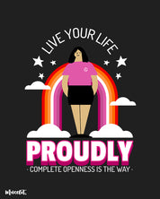 Live your life proudly, complete openness is the way design illustration for LGBTQ+ pride by Muselot