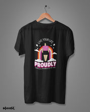 Live your life proudly, complete openness is the way design illustration printed t shirt in black colour for LGBTQ+ pride by Muselot