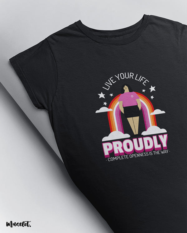Live your life proudly, complete openness is the way design illustration printed t shirt in black colour for LGBTQ+ pride by Muselot
