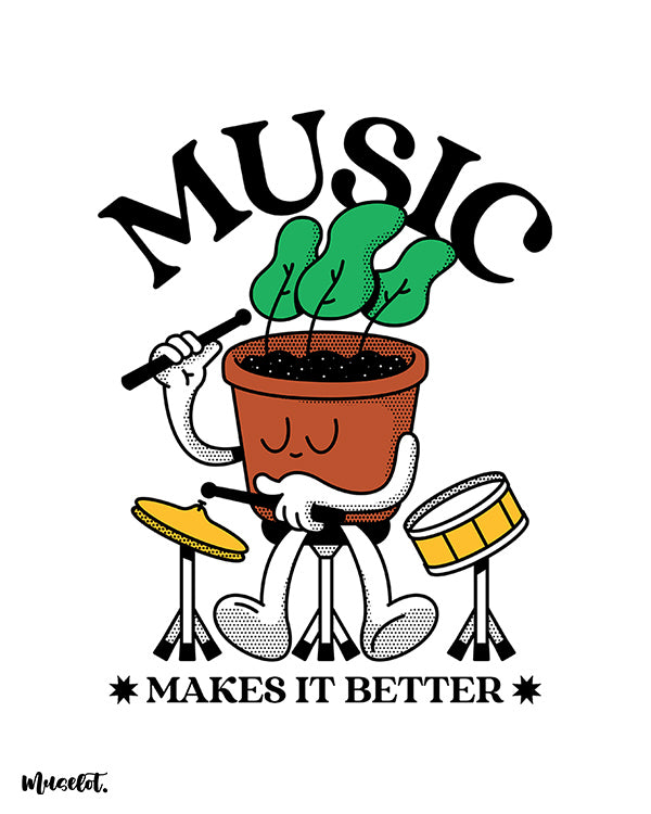 Music makes it better beautiful design illustration by Muselot