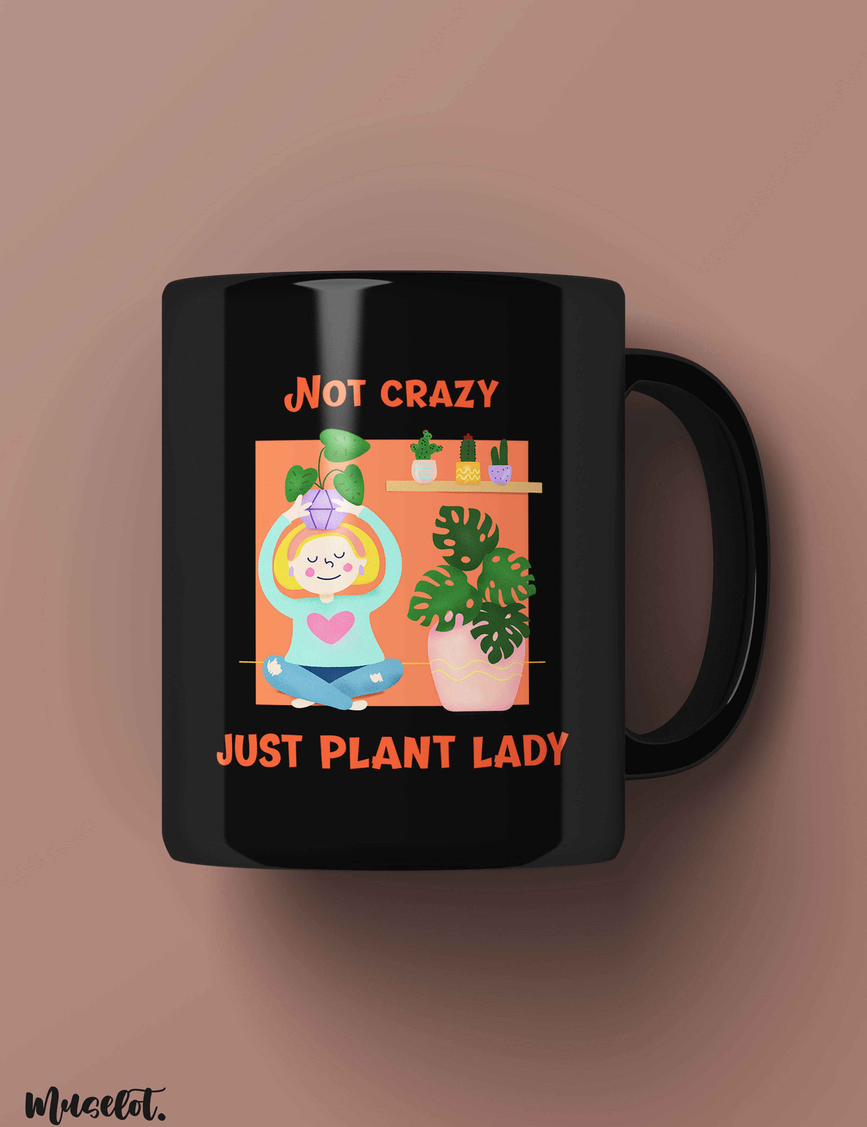 Not crazy, just plant lady printed black mugs online for plant lovers  - Muselot