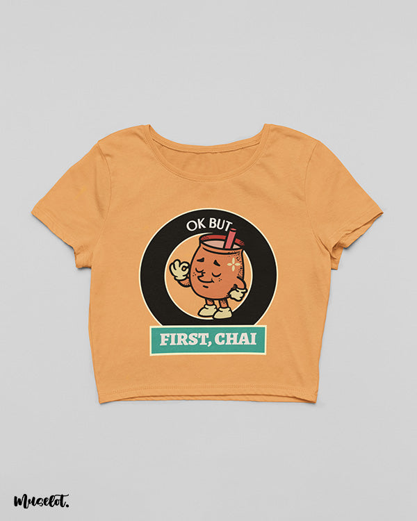 Ok but first chai printed design illustrated graphic t shirt in mustard yellow colour for tea lovers at Muselot