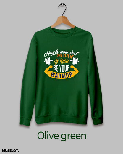 One day it will be warm up printed sweatshirt for men and women online in round neck and olive green colour - Muselot