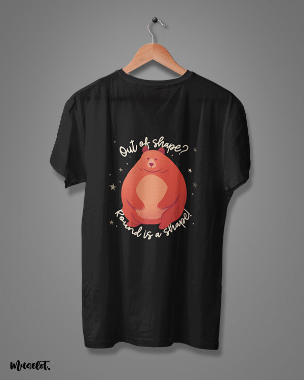 Out of shape? Round is a shape! body positive illustration printed t shirt by Muselot in black colour 