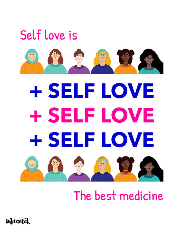 Self love is the best medicine printed t shirts for LGBTQ+ by Muselot 