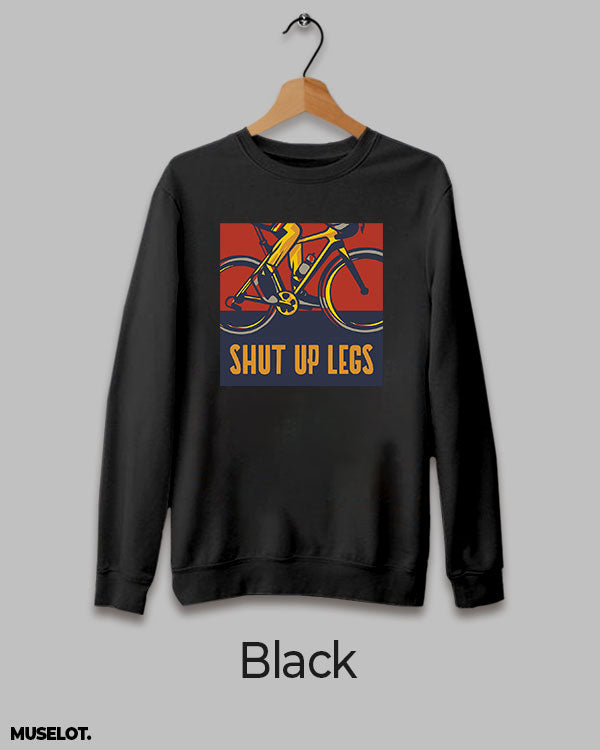 Shut up legs print on sweatshirt for aspiring cyclists in crewneck and black colour - Muselot