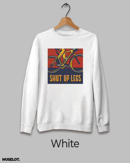Shut up legs print on sweatshirt for aspiring cyclists in crewneck and white colour - Muselot