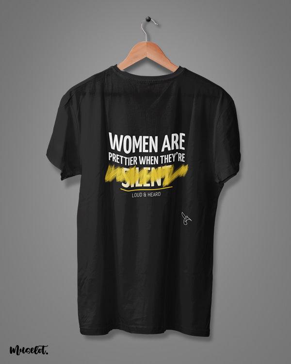Women are prettier when they're loud and heard design illustration printed t shirt in black colour at Muselot