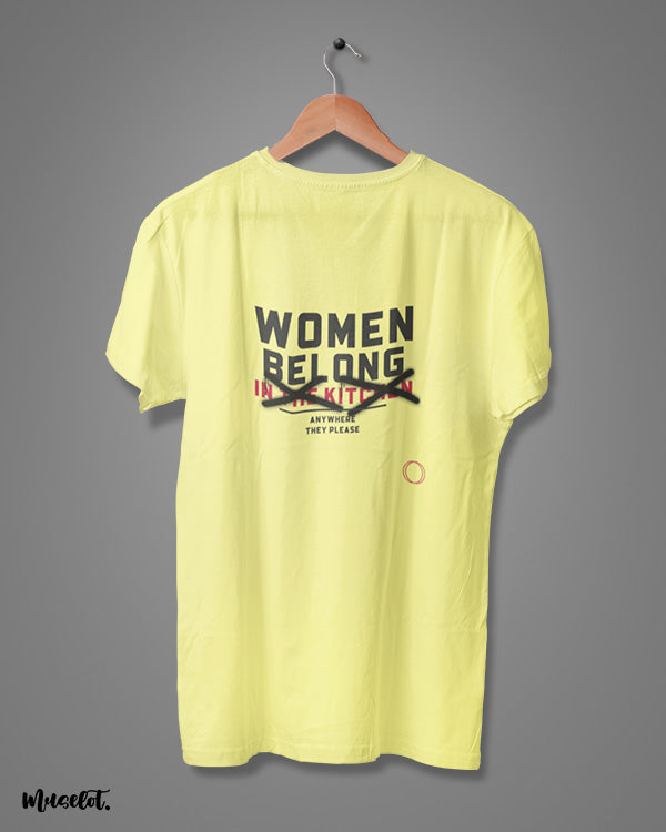 Women belong anywhere they please design illustration printed t shirt in butter yellow colour for feminists at Muselot