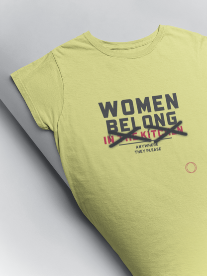 Women belong anywhere they please design illustration printed t shirt in butter yellow colour for feminists at Muselot