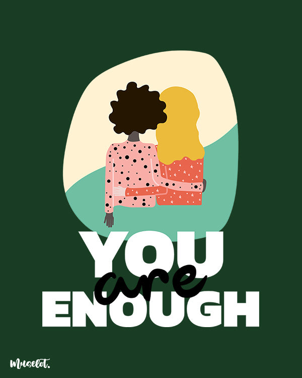 You are enough design illustration at Muselot