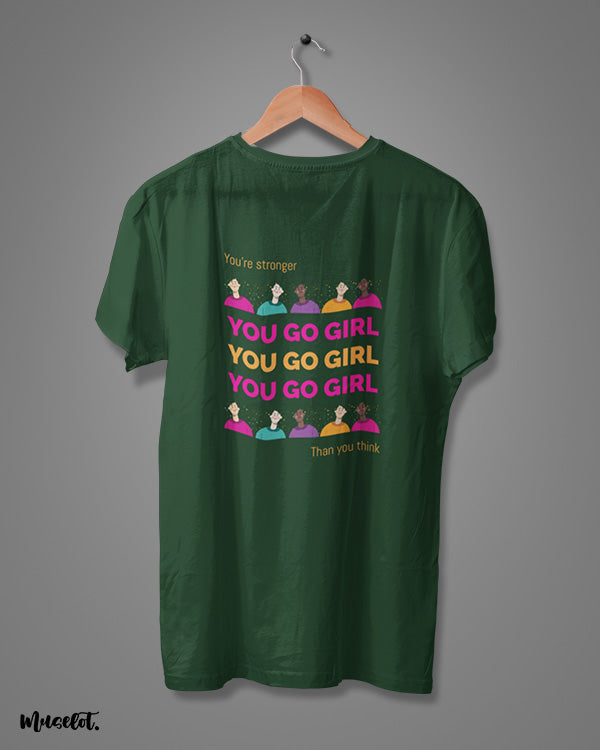 You go girl, you are stronger than you think design illustrated graphic t shirt in olive green colour for pride community at Muselot