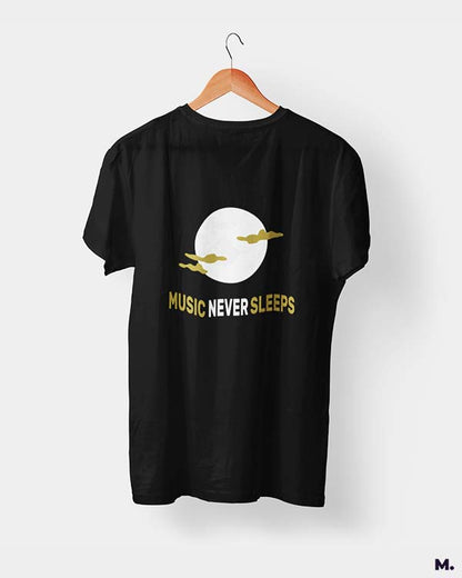 Music never sleeps printed t shirts