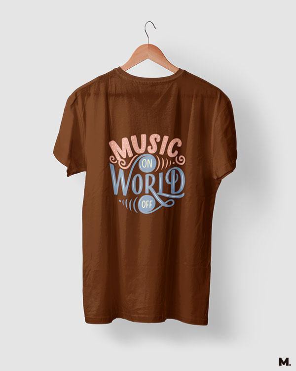 printed t shirts - Music on, world off  - MUSELOT