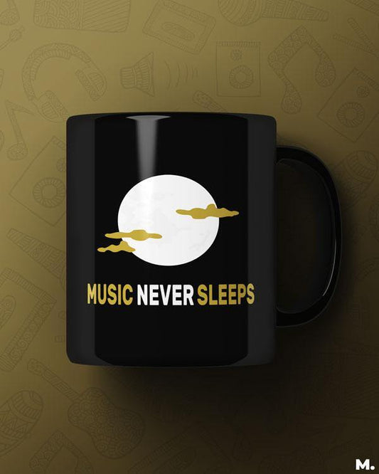 Black printed mugs for music lovers - Music never sleeps  - MUSELOT