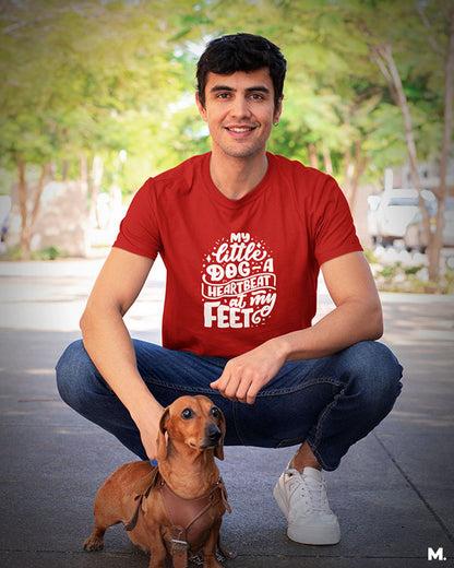 My little dog a heartbeat at my feet printed t shirts for dog lovers in red colour - Muselot