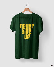 printed t shirts - Never give up  - MUSELOT