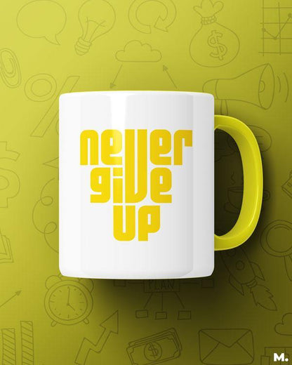 Printed mugs - Never give up  - MUSELOT