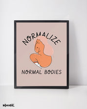 Normalize normal bodies framed posters for body positivity - Muselot