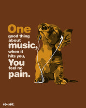 One good thing about music is that when it hits you, you feel no pain printed t shirts for music lovers - Muselot