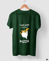 Anything for Pizza printed t shirt