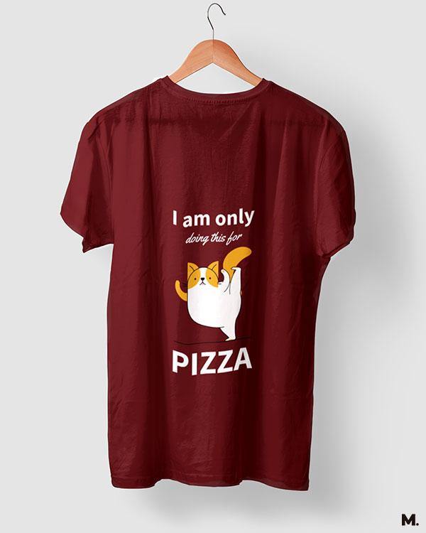 printed t shirts - Anything for Pizza  - MUSELOT
