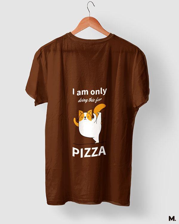 printed t shirts - Anything for Pizza  - MUSELOT