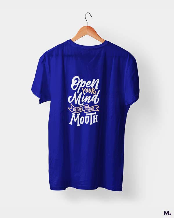 Open your mind before, mouth printed t shirts