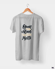 Open your mind before, mouth printed t shirts