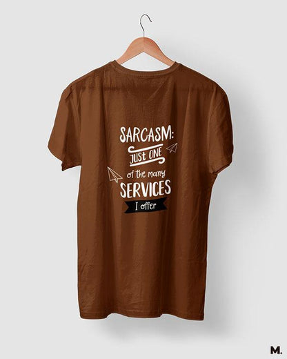 printed t shirts - I offer sarcasm  - MUSELOT