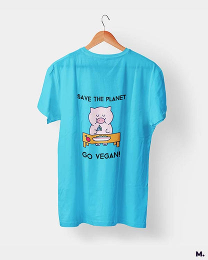 Save the planet, go vegan printed t shirts