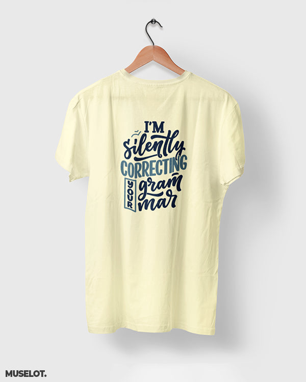 Butter yellow cool funny printed t shirt online for grammar nazis printed with silently correcting grammar - MUSELOT