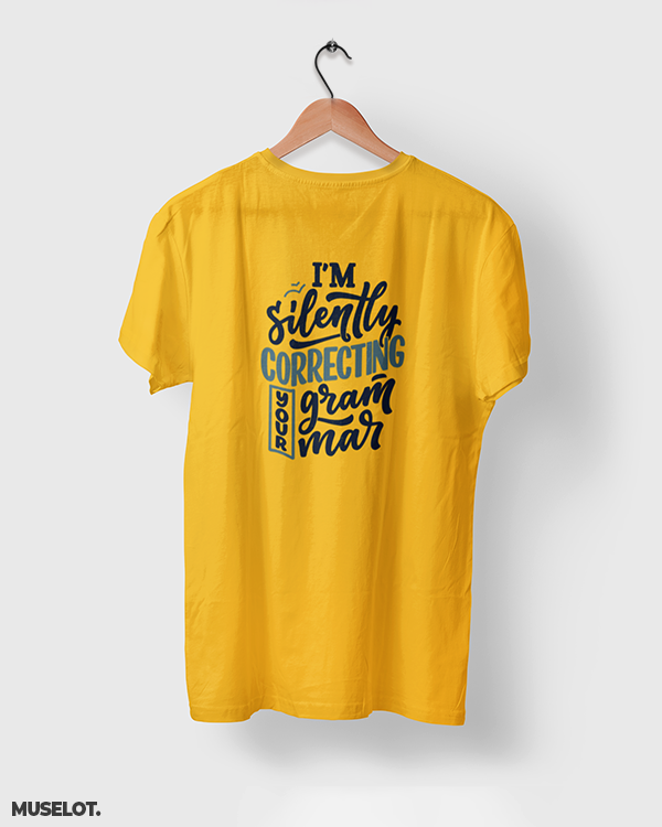 Golden yellow cool funny printed t shirt online for grammar nazis printed with silently correcting grammar - MUSELOT