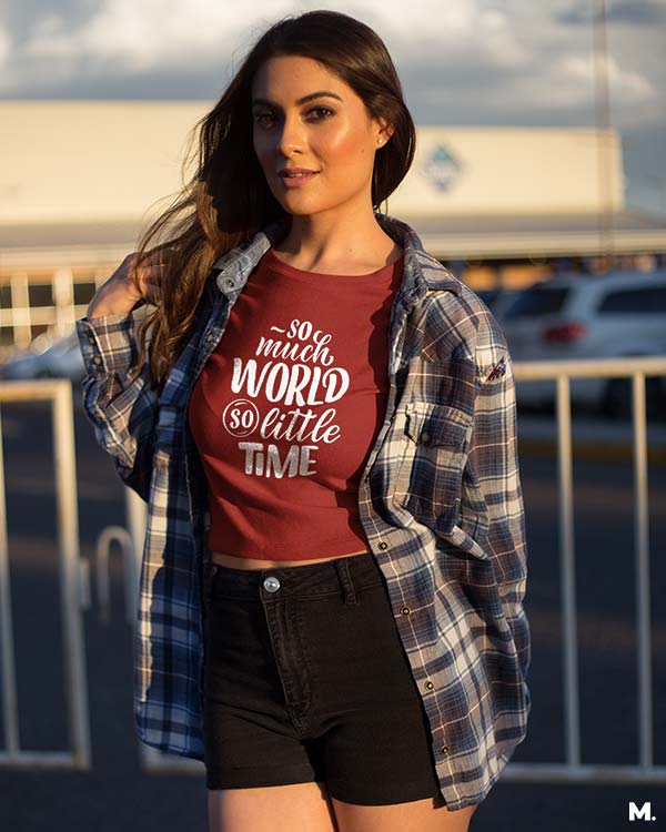 So much world, so little time printed t shirts