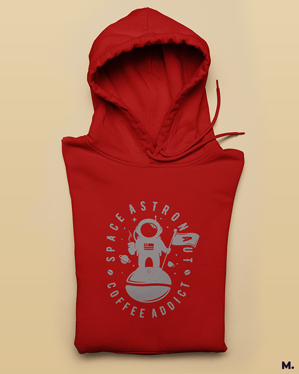Space astronaut, coffee addict printed hoodies