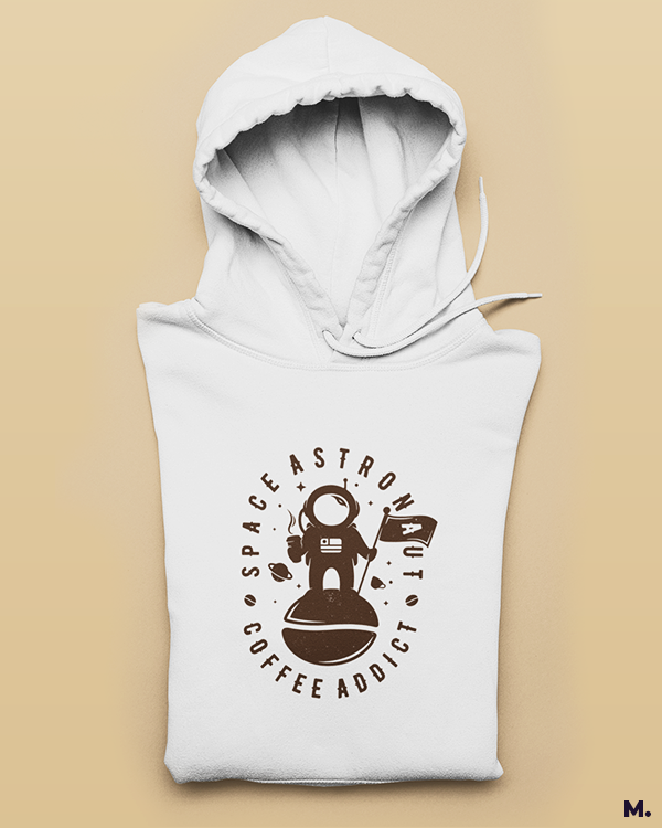 Space astronaut, coffee addict printed hoodies