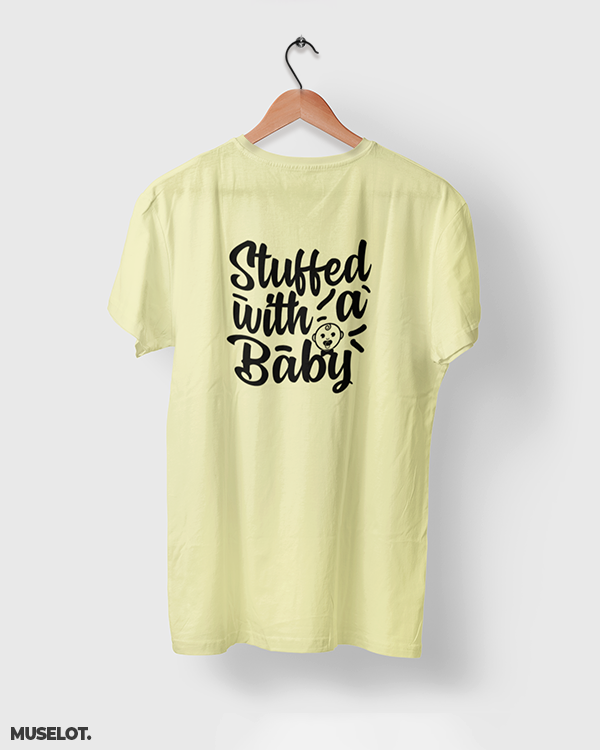 Stuffed with a baby printed t shirts in butter yellow colour for to be moms - Muselot