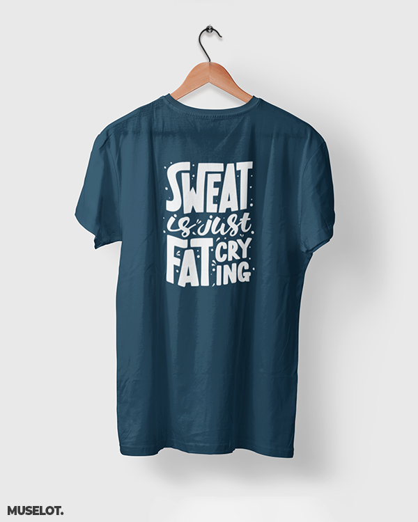 Navy blue printed t shirt for gym lovers and fitness enthusiasts printed with sweat is fat crying. 