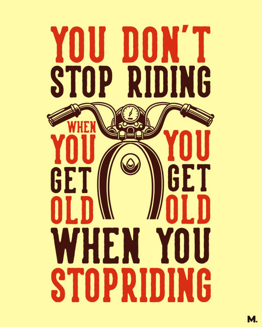 printed t shirts - Never stop riding - MUSELOT