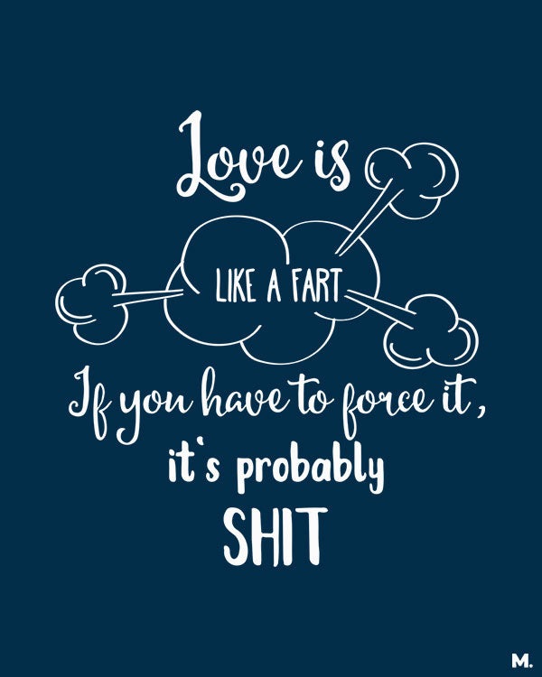 printed t shirts - Love is like a fart - MUSELOT