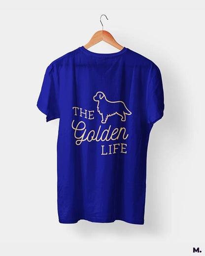 The golden life printed t shirts