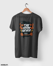 Black printed t shirts for fitness freaks with the iron never lies print on t shirt - MUSELOT