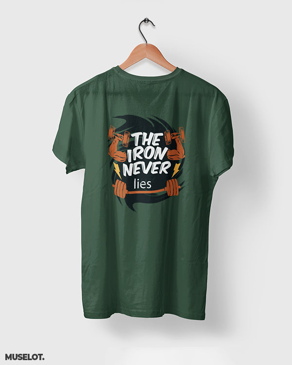 Olive green printed t shirts for fitness freaks with the iron never lies print on t shirt - MUSELOT