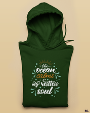 Ocean calms my soul printed hoodies