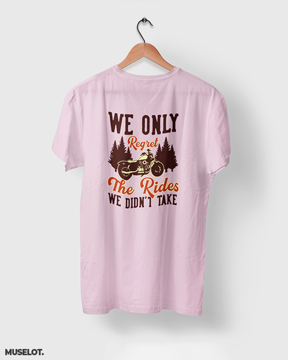 Light pink traveler's printed t shirt online for bike or ride lovers printed with we only regret the rides we didn't take - MUSELOT