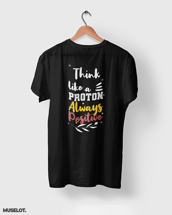 Best brand of t-shirt printed online Think like a proton Muselot