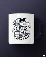 Time with cats is never wasted printed mugs