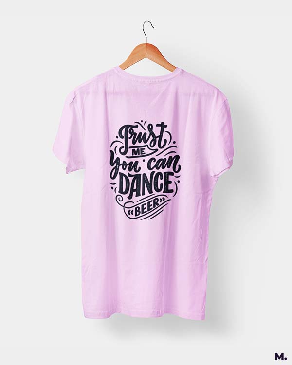 Trust me you can dance printed t shirts
